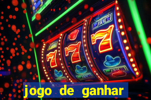 jogo de ganhar dinheiro de verdade sem depositar